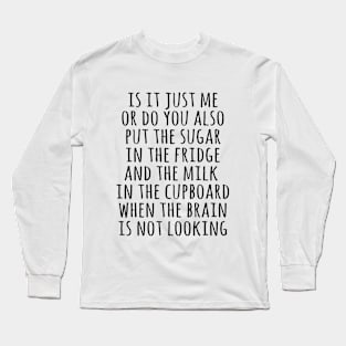 The older I get Long Sleeve T-Shirt